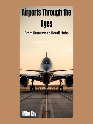 cover image of Airports Through the Ages